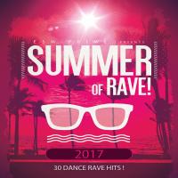 Artwork for Summer of Rave 2017 (30 Dance Rave HIts) by Various Artists