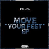 Artwork for Move Your Feet EP by Felman