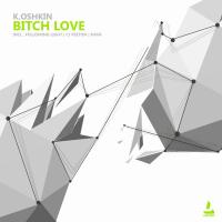 Artwork for Bitch Love by K.Oshkin