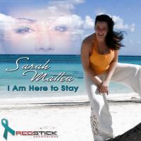 Artwork for I Am Here to Stay (Nadia's Song) (Radio Edit) by Sarah Mattea