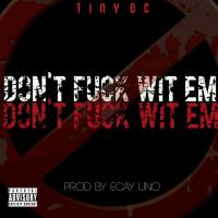 Artwork for Don't Fuck Wit Em by Tiny DC