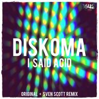 Artwork for I Said Acid by Diskoma