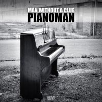 Artwork for Pianoman by Man Without A Clue