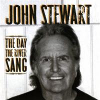 Artwork for The Day The River Sang by John Stewart