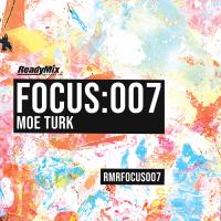 Artwork for Focus:007 (Moe Turk) by Moe Turk