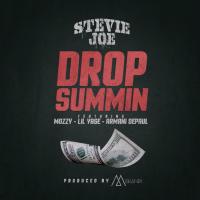 Artwork for Drop Summin (feat. Mozzy, Lil Yase & Armani DePaul) by Stevie Joe