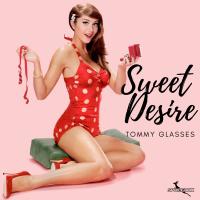 Artwork for Sweet Desire by Tommy Glasses