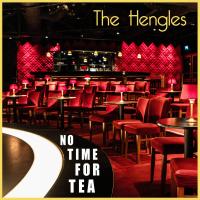Artwork for No Time For Tea by The Hengles