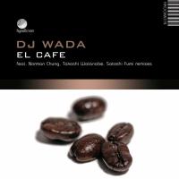 Artwork for El Cafe by DJ Wada