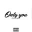 Artwork for Only You