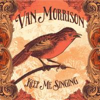 Artwork for Keep Me Singing by Van Morrison