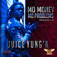 Artwork for Mo Money Mo Problems by Juice Yung'n