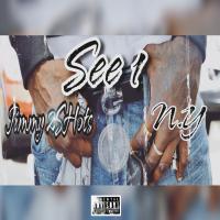 Artwork for See 1 (feat. N.Y) by Jimmy 2 Shots