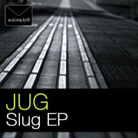 Artwork for Slug EP by JUG