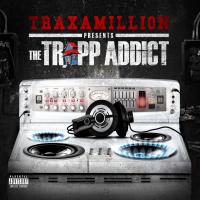 Artwork for The Trapp Addict by Traxamillion