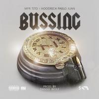 Artwork for Bussing (feat. Hoodrich Pablo Juan) by MPR Tito