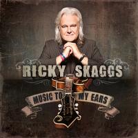 Artwork for Music to My Ears by Ricky Skaggs