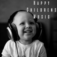 Artwork for Happy Childrens Music by Kids Party Music Players