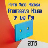 Artwork for Progressive House of The Fall 2016 by Various Artists