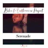 Artwork for Serenade by Blue Mediterraneo Project