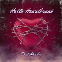 Artwork for Hello Heartbreak by Paul Mendez