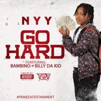 Artwork for Go Hard (feat. Bambino & Billy Da Kid) by ny.y