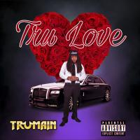 Artwork for Tru Love by Trumain