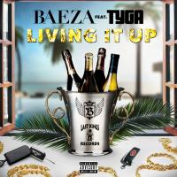 Artwork for Living It Up (feat. Tyga) by Baeza