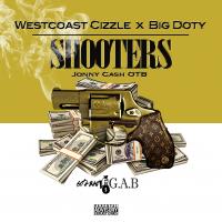 Artwork for Shooters (feat. Big Doty) by WestCoast Cizzle