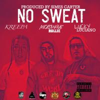 Artwork for No Sweat (feat. Microwave Rollie & Lucky Luciano) by Kreepa