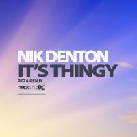 Artwork for It's Thingy (Reza Remix) by Nik Denton