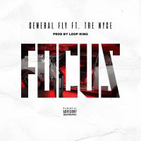 Artwork for Focus (feat. Tre Nyce) by General Fly