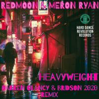 Artwork for Heavyweight(Darren Glancy & Bridson 2020 Remix) by Redmoon