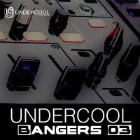 Artwork for Undercool Bangers 03 by Various Artists