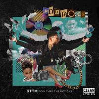 Artwork for GTTM: Goin Thru the Motions by PnB Rock