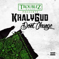 Artwork for Don't Change by Khalygud