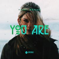 Artwork for You Are by Rafael Moreno