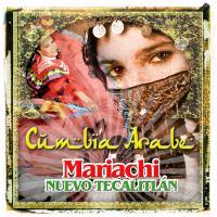 Artwork for Cumbia Arabe by Mariachi Nuevo Tecalitlán