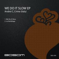 Artwork for We Do It Slow EP by Andrei C