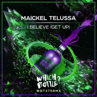 Artwork for I Believe (Get Up) by Maickel Telussa