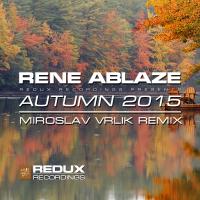 Artwork for Autumn 2015 (Miroslav Vrlik Remix) by Rene Ablaze