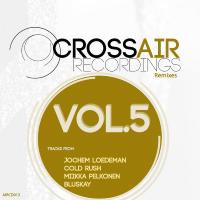 Artwork for Crossair Recordings Remixes Vol.5 by Various Artists