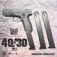 Artwork for 40 Wit a 30, Pt. 3 (feat. Shoddy Boi & P3) by Hydrolic West