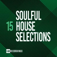 Artwork for Soulful House Selections, Vol. 15 by Various Artists