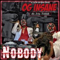 Artwork for NOBODY by OG Insane