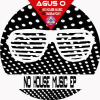 Artwork for No House Music by Agus O