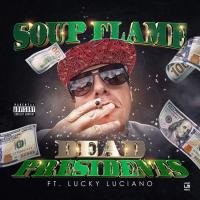 Artwork for Dead Presidents (feat. Lucky Luciano) by Soup Flame