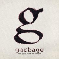 Artwork for Not Your Kind of People by Garbage