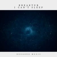 Artwork for I Can't Sleep by Breaktur