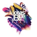 Artwork for "Mama" by Jonas Blue, William Singe